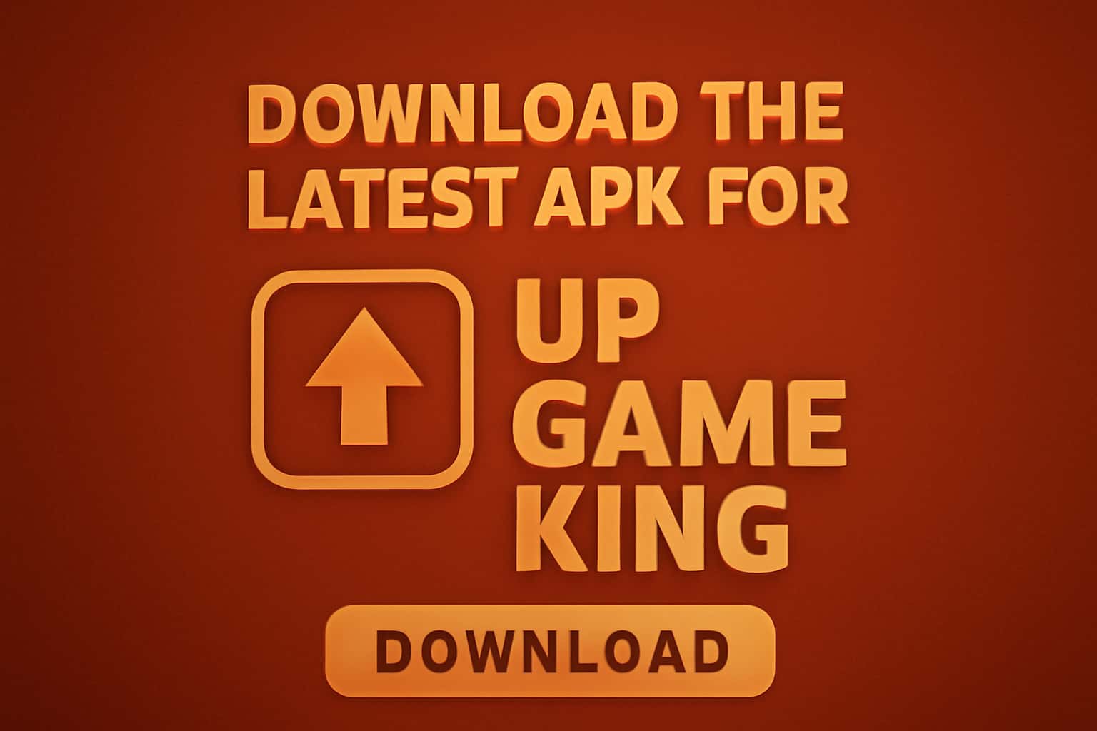 An informational scene showcasing the title 'Download the Latest APK for Up Game King'.